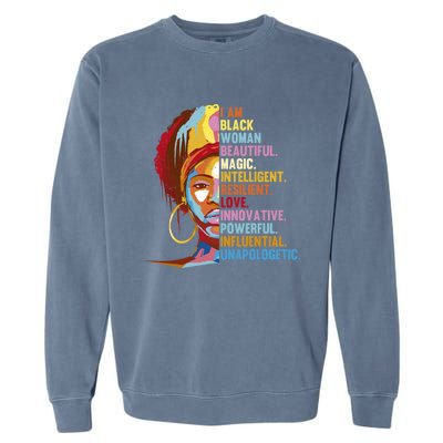 I Am Black Beautiful Magic Black History Month Great Gift Garment-Dyed Sweatshirt