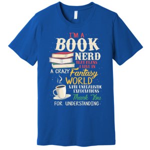 I'm A Book Nerd Gift Book Lover Gift Literature Funny Gift Premium T-Shirt