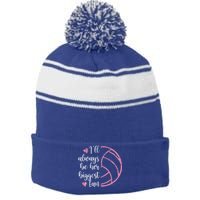 I'll Always Be Her Biggest Fan Volleyball Mom Volleyball Dad Funny Gift Stripe Pom Pom Beanie