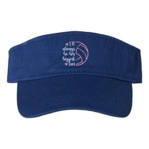 I'll Always Be Her Biggest Fan Volleyball Mom Volleyball Dad Funny Gift Valucap Bio-Washed Visor