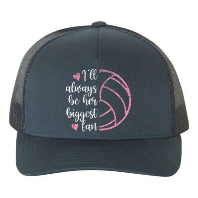 I'll Always Be Her Biggest Fan Volleyball Mom Volleyball Dad Funny Gift Yupoong Adult 5-Panel Trucker Hat