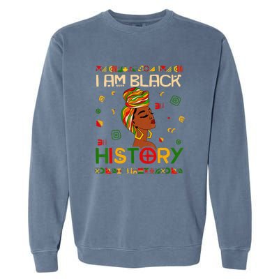 I Am Black African American History Month Garment-Dyed Sweatshirt