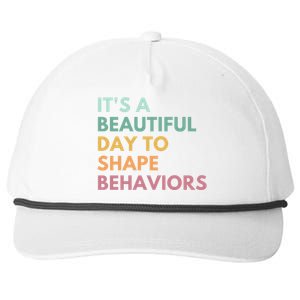 It's A Beautiful Day To Shape Behaviors Meaningful Gift Snapback Five-Panel Rope Hat