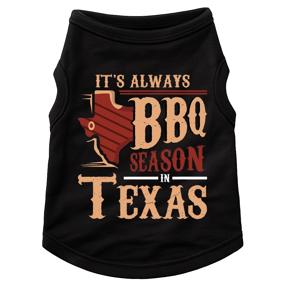 ItS Always Bbq Season In Texas Barbecue Doggie Tank