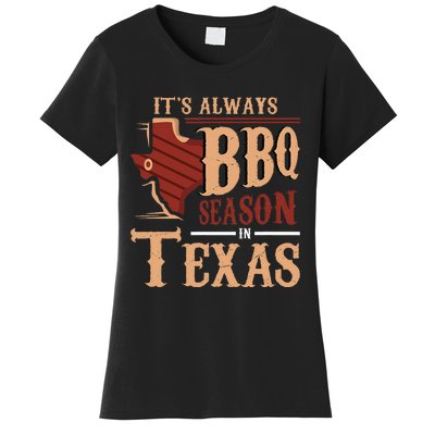 ItS Always Bbq Season In Texas Barbecue Women's T-Shirt