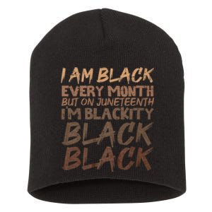 I Am Black Every Month Juneteenth Blackity Short Acrylic Beanie