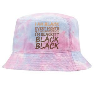 I Am Black Every Month Juneteenth Blackity Tie-Dyed Bucket Hat