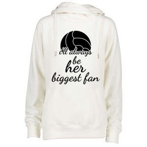 I'll Always Be Her Biggest Fan Gift Volleyball Mom Or Dad Gift Womens Funnel Neck Pullover Hood