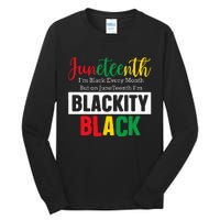 I Am Black Every Month Juneteenth Blackity Tall Long Sleeve T-Shirt