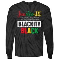 I Am Black Every Month Juneteenth Blackity Tie-Dye Long Sleeve Shirt