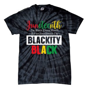 I Am Black Every Month Juneteenth Blackity Tie-Dye T-Shirt