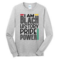 I Am Black History Pride Power Freedom Tall Long Sleeve T-Shirt