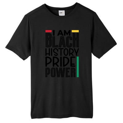 I Am Black History Pride Power Freedom Tall Fusion ChromaSoft Performance T-Shirt