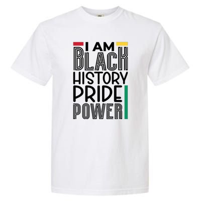 I Am Black History Pride Power Freedom Garment-Dyed Heavyweight T-Shirt