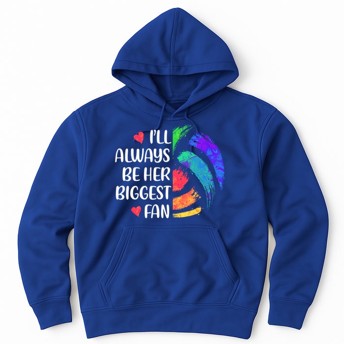 I'll Always Be Her Biggest Fan Volleyball Mom Volleyball Dad Gift Hoodie