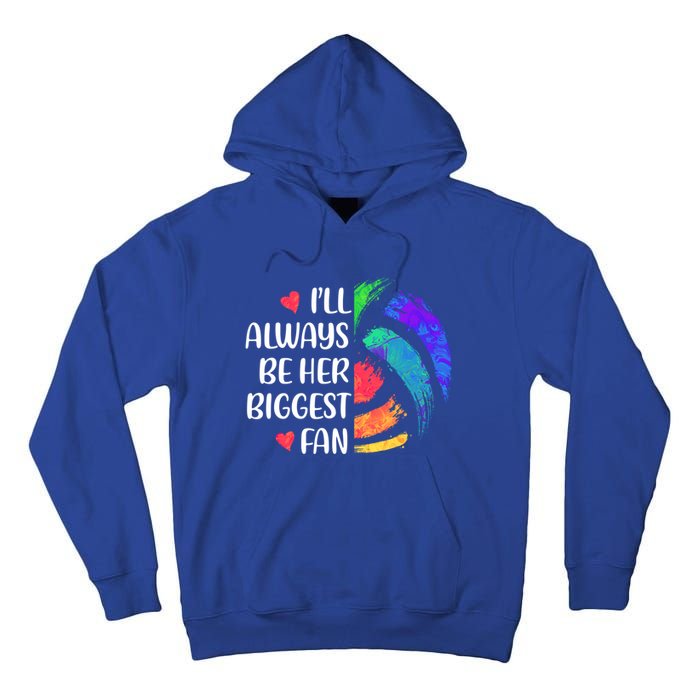 I'll Always Be Her Biggest Fan Volleyball Mom Volleyball Dad Gift Tall Hoodie