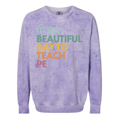 ItS A Beautiful Day To Teach Pe Colorblast Crewneck Sweatshirt