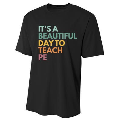 ItS A Beautiful Day To Teach Pe Performance Sprint T-Shirt