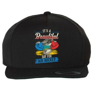 Its A Beautiful Day For Air Hockey Gift Wool Snapback Cap