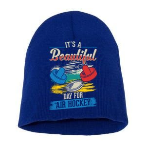 Its A Beautiful Day For Air Hockey Gift Short Acrylic Beanie