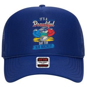 Its A Beautiful Day For Air Hockey Gift High Crown Mesh Back Trucker Hat