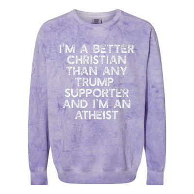 IM A Better Christian Trump Supporters Atheist Meme Colorblast Crewneck Sweatshirt