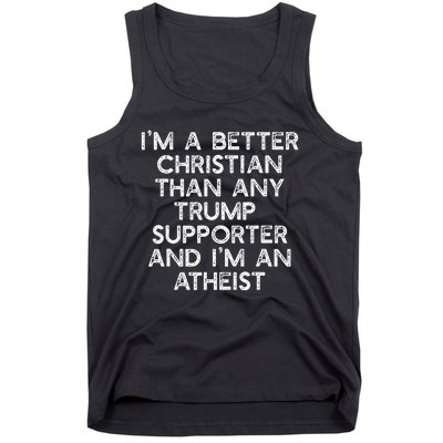 IM A Better Christian Trump Supporters Atheist Meme Tank Top