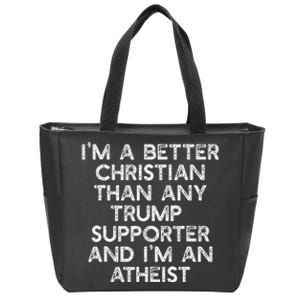 IM A Better Christian Trump Supporters Atheist Meme Zip Tote Bag