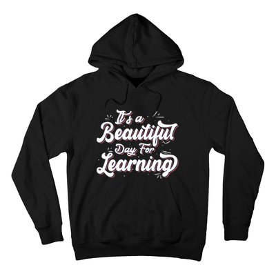 Its A Beautiful Day For Learning Best Teacher Ever Hoodie