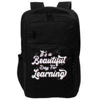 Its A Beautiful Day For Learning Best Teacher Ever Impact Tech Backpack