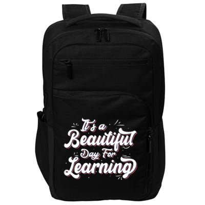 Its A Beautiful Day For Learning Best Teacher Ever Impact Tech Backpack