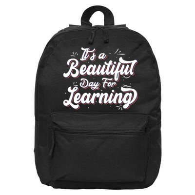 Its A Beautiful Day For Learning Best Teacher Ever 16 in Basic Backpack