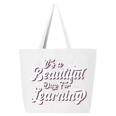 Its A Beautiful Day For Learning Best Teacher Ever 25L Jumbo Tote