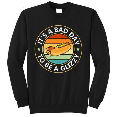 Its A Bad Day To Be A Glizzy For Hot Dog Lovers Sweatshirt