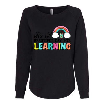 Its A Beautiful Day For Learning Womens California Wash Sweatshirt