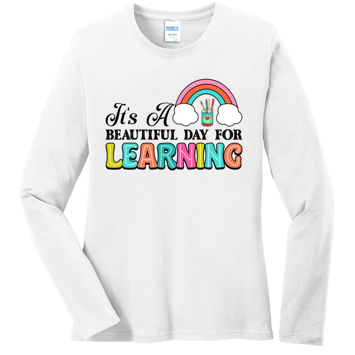 Its A Beautiful Day For Learning Ladies Long Sleeve Shirt