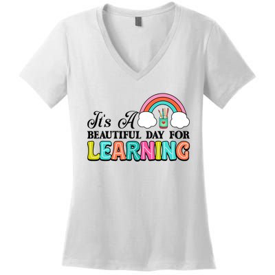 Its A Beautiful Day For Learning Women's V-Neck T-Shirt