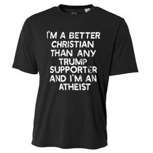 IM A Better Christian Than Any Trump Supporter And IM An Cooling Performance Crew T-Shirt