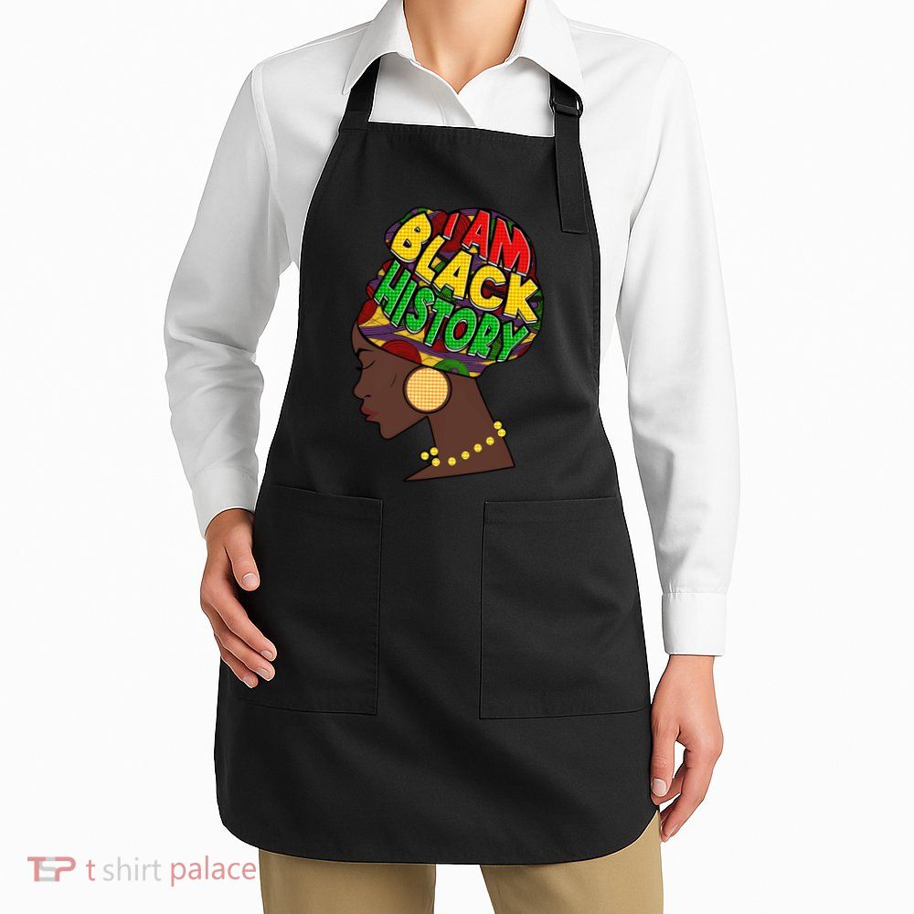 I Am Black History Beautiful Black Woman In Turban Apron