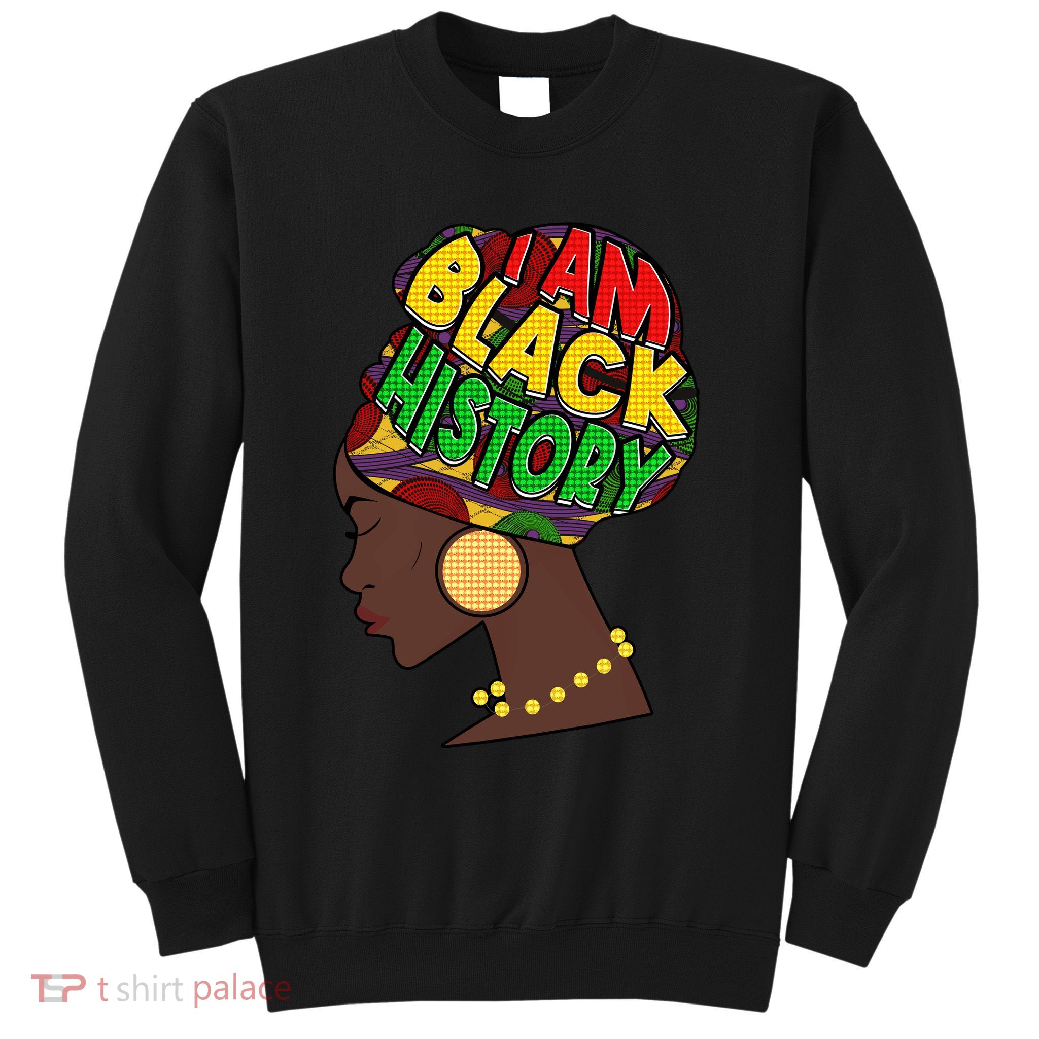 I Am Black History Beautiful Black Woman In Turban Sweatshirt