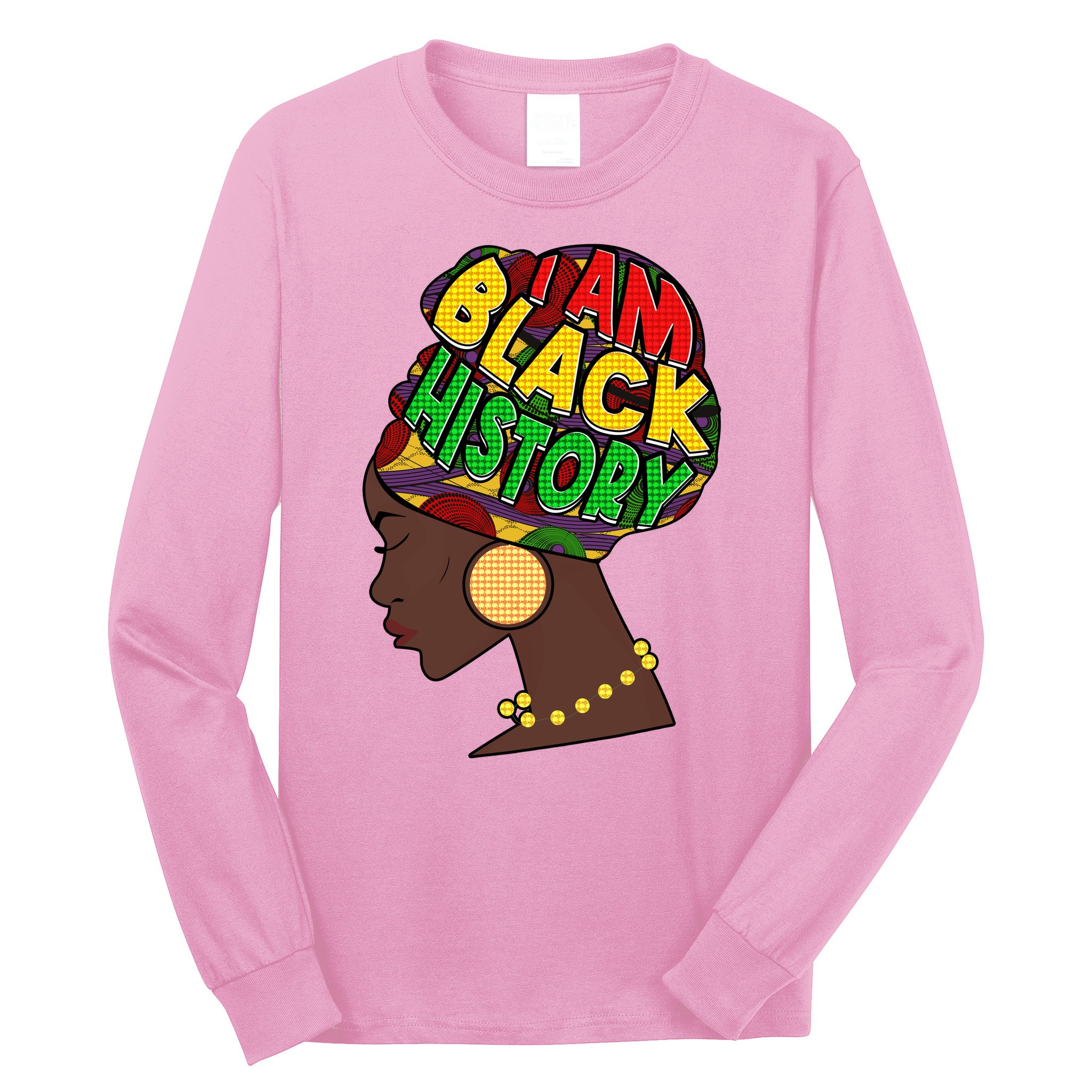 I Am Black History Beautiful Black Woman In Turban Long Sleeve Shirt