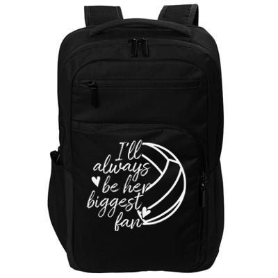 ILl Always Be Her Biggest Fan Volleyball Mom Dad Impact Tech Backpack