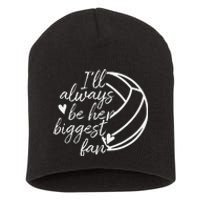 ILl Always Be Her Biggest Fan Volleyball Mom Dad Short Acrylic Beanie