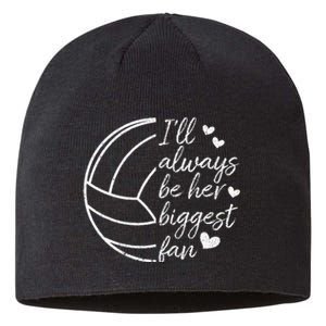 ILl Always Be Her Biggest Fan Volleyball Mom Dad Sustainable Beanie