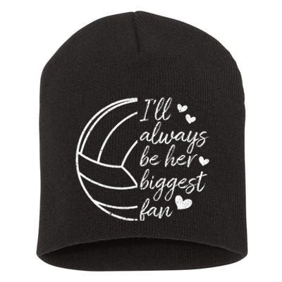 ILl Always Be Her Biggest Fan Volleyball Mom Dad Short Acrylic Beanie