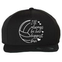 ILl Always Be Her Biggest Fan Volleyball Mom Dad Wool Snapback Cap