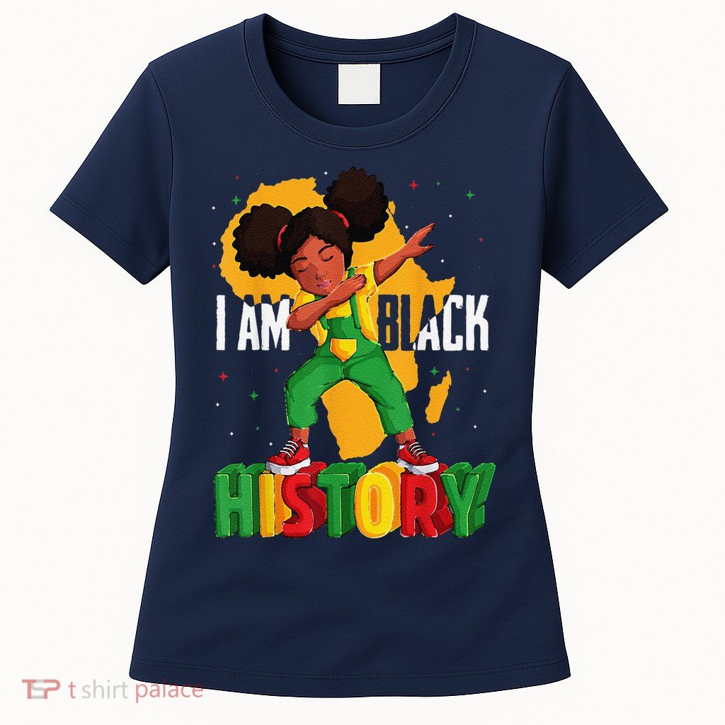 I Am Black History Women Black History Month Womens T-Shirt