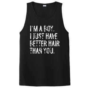 Im A Boy I Just Have Better Hair Than You Funny Long Hair PosiCharge Competitor Tank