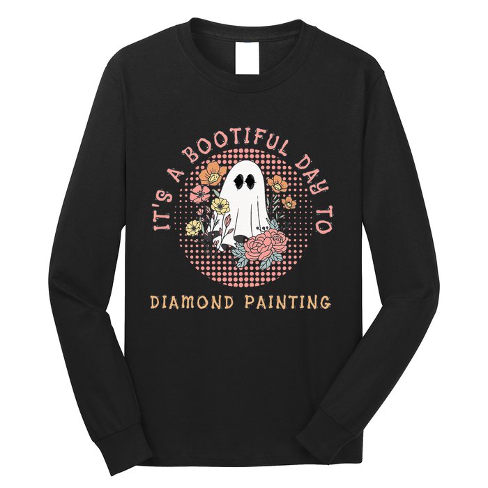 It's A Bootiful Day To Diamond painting Long Sleeve Shirt