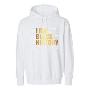 I Am Black History Melanin Diversity Gift Garment-Dyed Fleece Hoodie